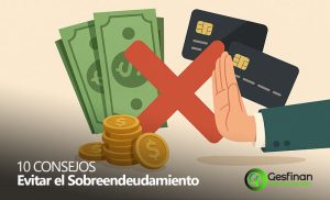 10 Consejos para evitar el sobreendeudamiento