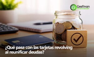 ¿Qué pasa con las tarjetas revolving al reunificar deudas?